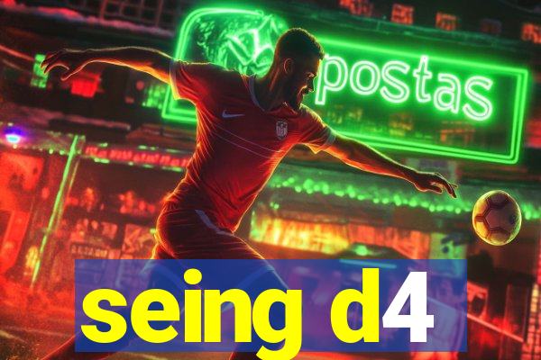 seing d4